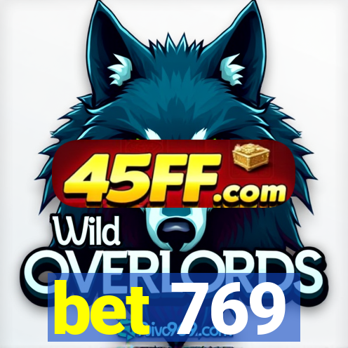 bet 769